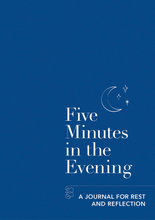 Load image into Gallery viewer, Five Minutes in the Evening: A Journal for Rest & Reflection