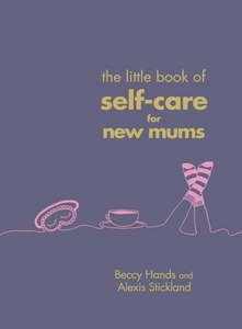 Self Care for New Mums