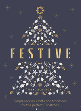 Load image into Gallery viewer, Festive: Simple Recipes, Crafts & Traditions - Francesca Stone