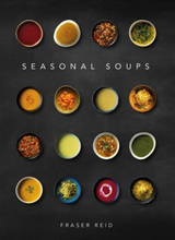 Load image into Gallery viewer, Seasonal Soups - Fraser Reid