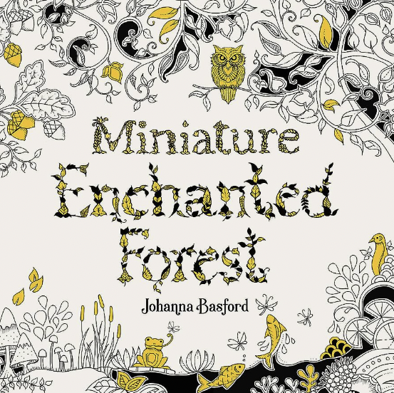 Miniature Enchanted Forest Colouring Book - Johanna Basford