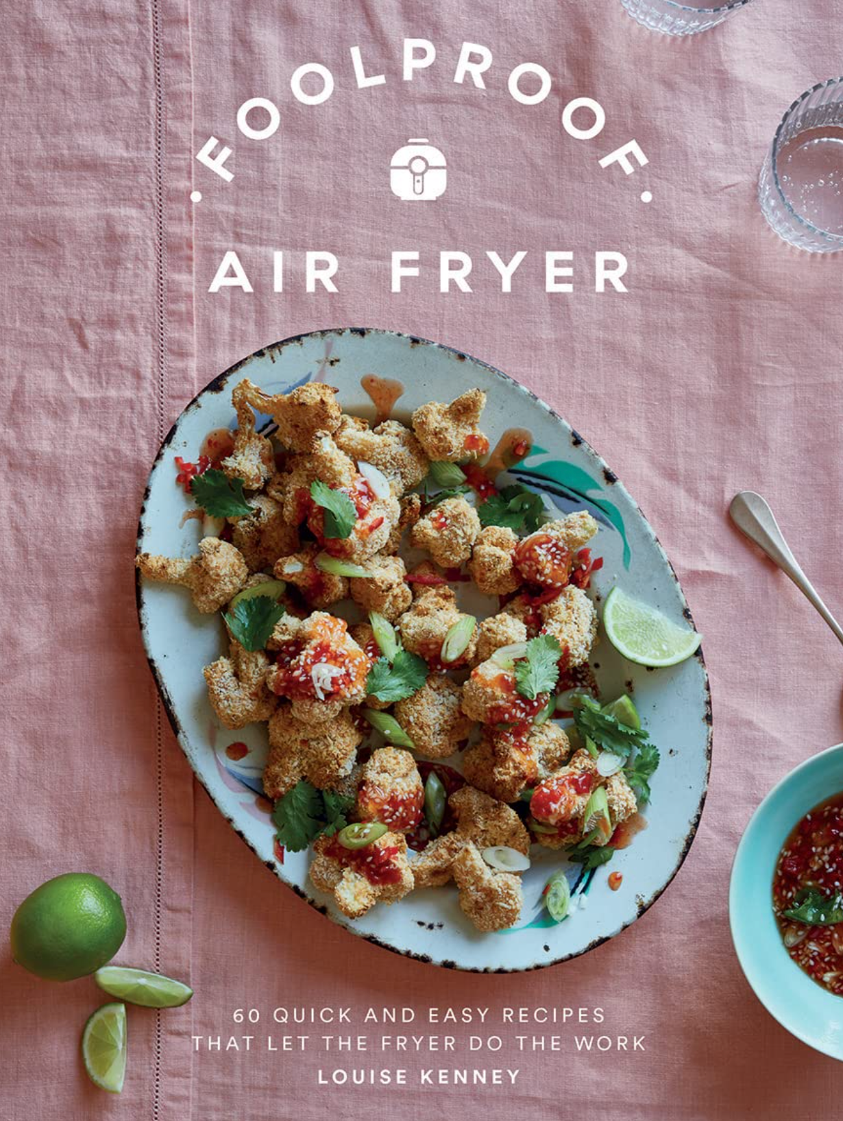 Foolproof Air Fryer - Louise Kenney