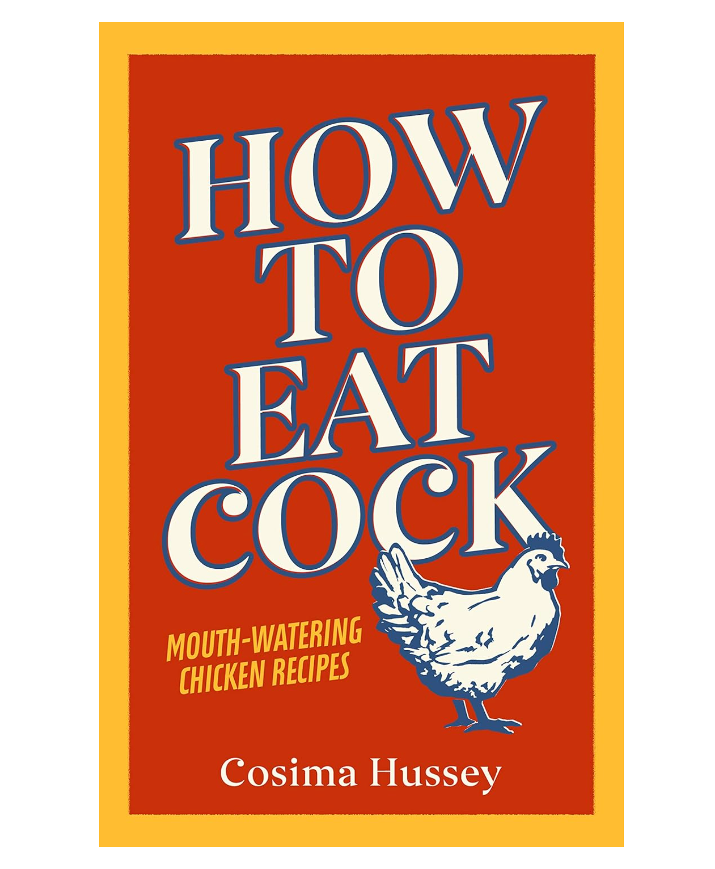 How to Eat Cock - Cosima Hussey