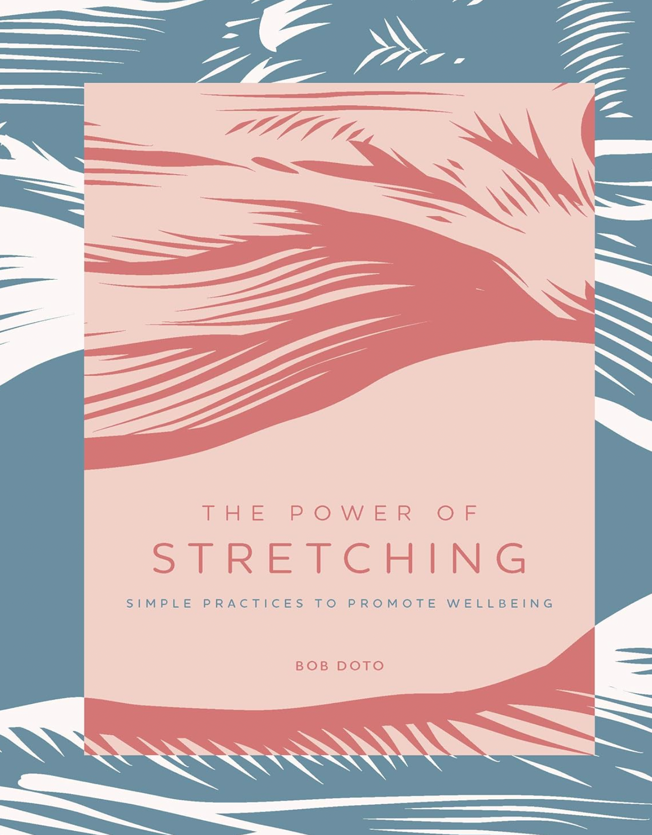 The Power of Stretching - Bob Doto