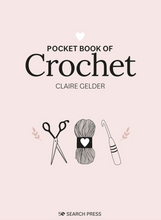 Load image into Gallery viewer, Pocket Book of Crochet - Claire Gelder
