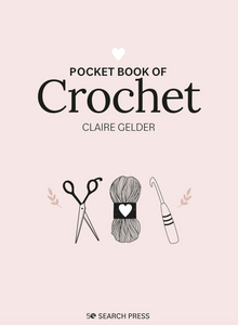 Pocket Book of Crochet - Claire Gelder