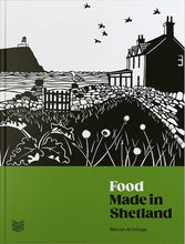 Load image into Gallery viewer, Food Made In Shetland - Marian Armitage
