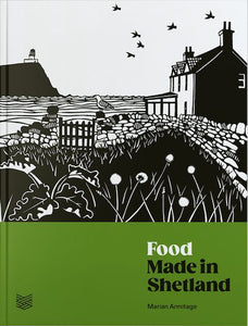 Food Made In Shetland - Marian Armitage